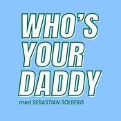 Podcast Who's Your Daddy